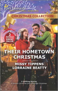 Download google ebooks pdf Their Hometown Christmas by Missy Tippens, Lorraine Beatty, Missy Tippens, Lorraine Beatty 9781335429971 (English Edition) PDB MOBI CHM