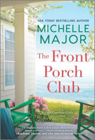Ebook pdf download forum The Front Porch Club  by Michelle Major, Michelle Major (English literature) 9781335430656