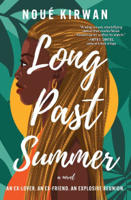 Title: Long Past Summer: A Novel, Author: Noué Kirwan