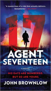 Free audio book recordings downloads Agent Seventeen: A Novel (English Edition) 9781335449535 by John Brownlow