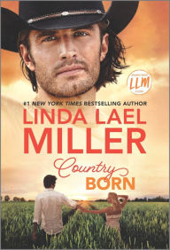 Title: Country Born: A Novel, Author: Linda Lael Miller