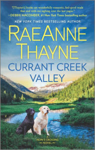 Title: Currant Creek Valley, Author: RaeAnne Thayne