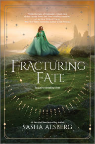 Title: Fracturing Fate, Author: Sasha Alsberg