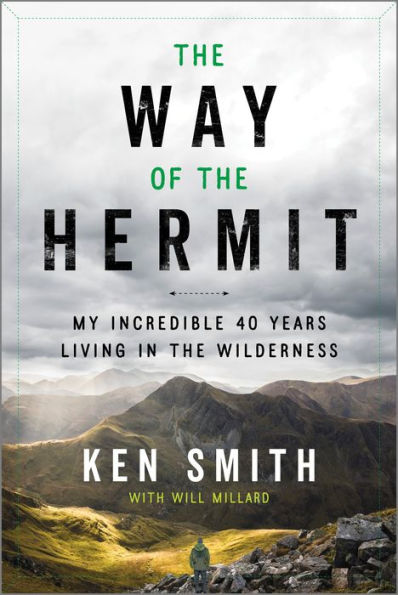 the Way of Hermit: My Incredible 40 Years Living Wilderness