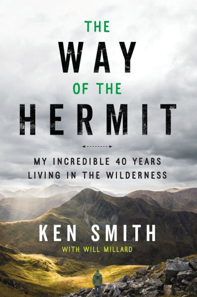 the Way of Hermit: My Incredible 40 Years Living Wilderness