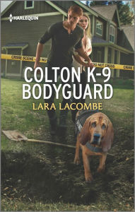 Title: Colton K-9 Bodyguard, Author: Lara Lacombe