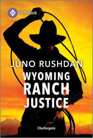 Title: Wyoming Ranch Justice, Author: Juno Rushdan