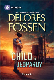 Ebook free download to mobile Child in Jeopardy by Delores Fossen  9780263316780 English version