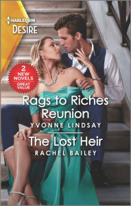 Title: Rags to Riches Reunion & The Lost Heir, Author: Yvonne Lindsay