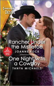 Read books online for free without download Rancher Under the Mistletoe & One Night with a Cowboy 9781335457882