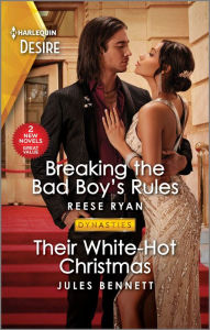 Free book downloads on line Breaking the Bad Boy's Rules & Their White-Hot Christmas  in English by Reese Ryan, Jules Bennett 9781335457899