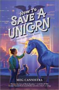 Epub free download ebooks How to Save a Unicorn 9781335458025
