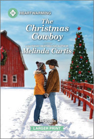 Title: The Christmas Cowboy: A Clean and Uplifting Romance, Author: Melinda Curtis