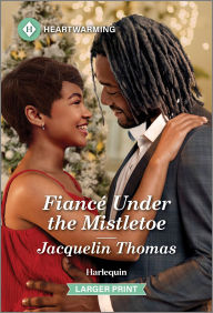 Title: Fiancé Under the Mistletoe: A Clean and Uplifting Romance, Author: Jacquelin Thomas