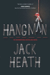 Title: Hangman: A Novel, Author: Jack Heath