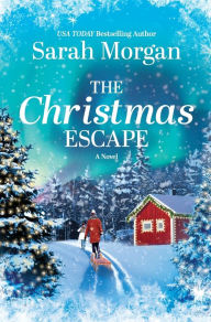 Title: The Christmas Escape, Author: Sarah Morgan
