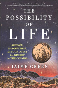 Electronics components books free download The Possibility of Life: Science, Imagination, and Our Quest for Kinship in the Cosmos 9781335463548 by Jaime Green, Jaime Green ePub PDB CHM (English literature)