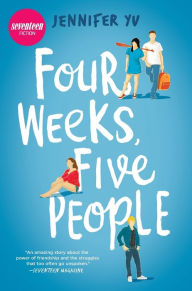 Title: Four Weeks, Five People, Author: Jennifer Yu