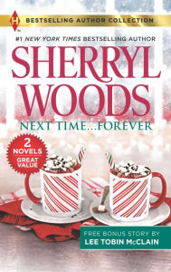 Title: Next Time...Forever & Secret Christmas Twins: A 2-in-1 Collection, Author: Sherryl Woods