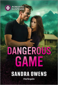 Title: Dangerous Game, Author: Sandra Owens