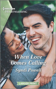 Title: When Love Comes Calling: A Clean and Uplifting Romance, Author: Syndi Powell