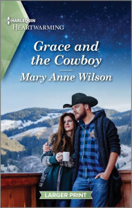 Title: Grace and the Cowboy: A Clean and Uplifting Romance, Author: Mary Anne Wilson