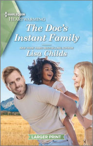 Title: The Doc's Instant Family: A Clean and Uplifting Romance, Author: Lisa Childs