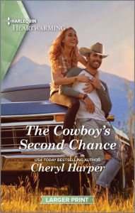 Title: The Cowboy's Second Chance: A Clean and Uplifting Romance, Author: Cheryl Harper