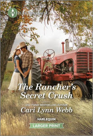 Title: The Rancher's Secret Crush: A Clean and Uplifting Romance, Author: Cari Lynn Webb