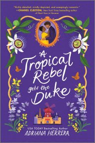 Rapidshare free download of ebooks A Tropical Rebel Gets the Duke 9781335476968 (English Edition) 