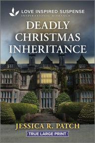 Title: Deadly Christmas Inheritance, Author: Jessica R. Patch