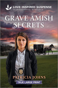 Title: Grave Amish Secrets, Author: Patricia Johns