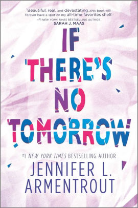 If There S No Tomorrow By Jennifer L Armentrout Paperback Barnes Noble