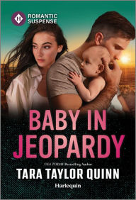 Title: Baby in Jeopardy, Author: Tara Taylor Quinn