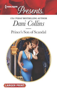 Title: Prince's Son of Scandal, Author: Dani Collins