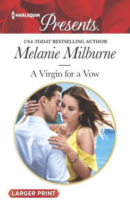 Title: A Virgin for a Vow, Author: Melanie Milburne