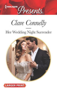 Title: Her Wedding Night Surrender, Author: Clare Connelly