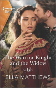 Free ebooks for download to kindle The Warrior Knight and the Widow 9781335505446 by Ella Matthews in English FB2