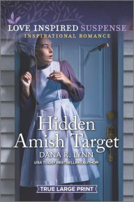 Title: Hidden Amish Target, Author: Dana R. Lynn