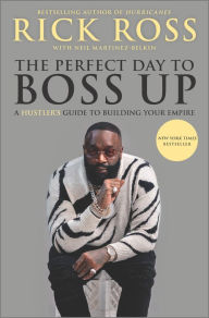 Download ebook for free pdf format The Perfect Day to Boss Up: A Hustler's Guide to Building Your Empire 9781335522528 