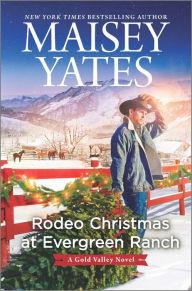 Title: Rodeo Christmas at Evergreen Ranch: A Novel, Author: Maisey Yates