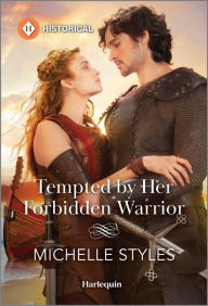 Title: Tempted by Her Forbidden Warrior, Author: Michelle Styles
