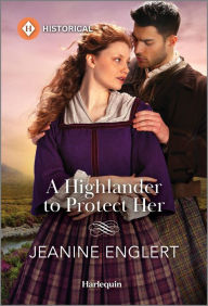 Book audios downloads free A Highlander to Protect Her by Jeanine Englert