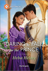 Title: Daring to Fall for the Prince, Author: Heba Helmy