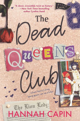 The Dead Queens Club By Hannah Capin Hardcover Barnes Noble