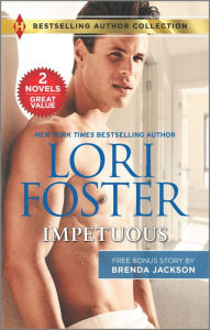 Ebooks doc download Impetuous & The Proposal  9781335542632 by Lori Foster, Brenda Jackson (English Edition)