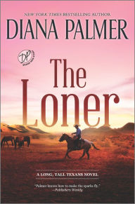 Title: The Loner: A Novel, Author: Diana Palmer