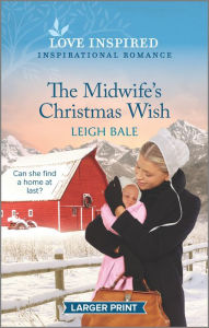Free english book download pdf The Midwife's Christmas Wish: An Uplifting Inspirational Romance 9781335567369