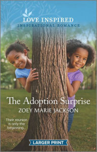 The Adoption Surprise: An Uplifting Inspirational Romance