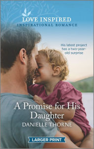 Download french books for free A Promise for His Daughter: An Uplifting Inspirational Romance 9781335567710